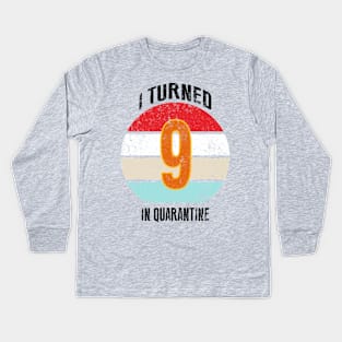 9th birthday in quarantine Kids Long Sleeve T-Shirt